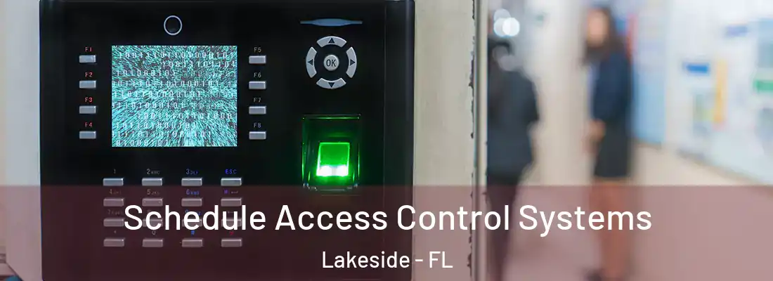  Schedule Access Control Systems Lakeside - FL