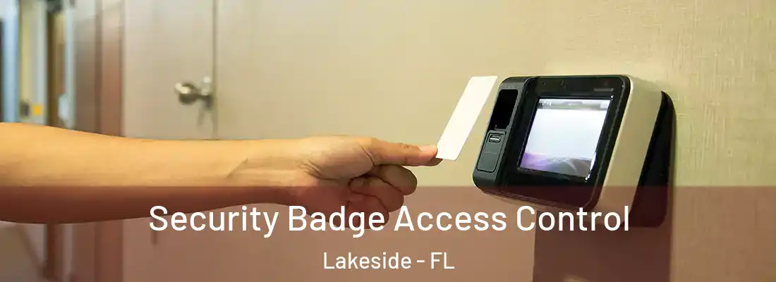  Security Badge Access Control Lakeside - FL